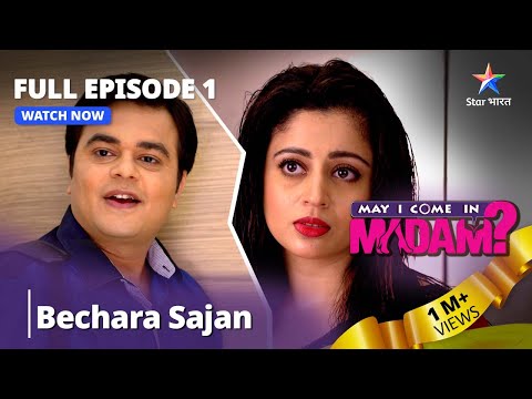 Full Episode - 1 || May I Come in Madam || Bechara Sajan
