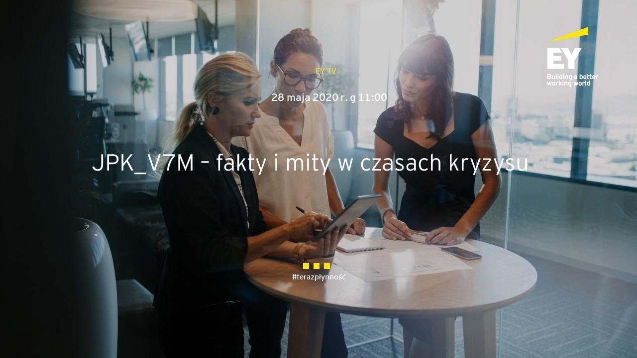 Webcast EY z serii EY TV: JPK_V7M – fakty i mity w czasach kryzysu