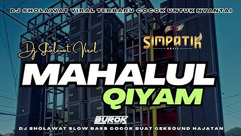 DJ MAHALUL QIYAM HADROH SIMPATIK GLERITY • FULL SLOW BASS TERBARU 2025