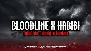 DJ BLOODLINE X HABIBI - DROP TOKYO DRIFT X MADE IN ROMANIA MENGKANE 2025!!!