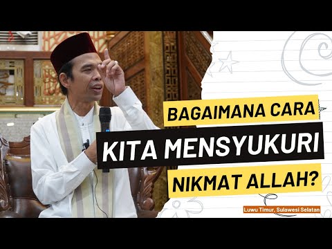 MENSYUKURI NIKMAT ALLAH | Luwu Timur, Sulawesi Selatan | Ustadz Abdul Somad | Ustadz Abdul Somad