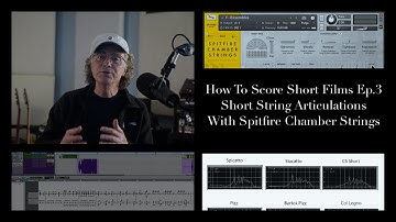 How To Score A Short Film Ep. 3. Using Short String Articulations with Spitfire Chamber Strings