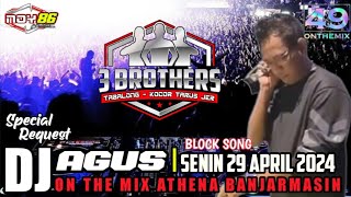 DJ AGUS BLOCK SONG I SENIN 29 APRIL 2024 ON THE MIX ATHENA BANJARMASIN