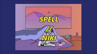 + spell [lyrics] // NIKI + chords