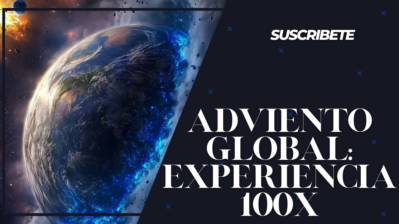 Adviento global: Experiencia 100x Capitulo: 1 al 25