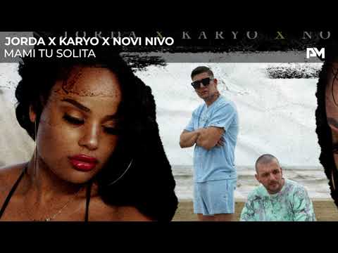 Jorda x Karyo x Novi Nivo - Mami Tu Solita