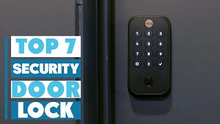 Top 7 Best Security Door Locks for Maximum Safety
