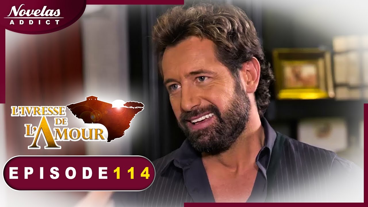 L'Ivresse de l'Amour - Episode 114 - Novelas Complète en Francais - YouTube