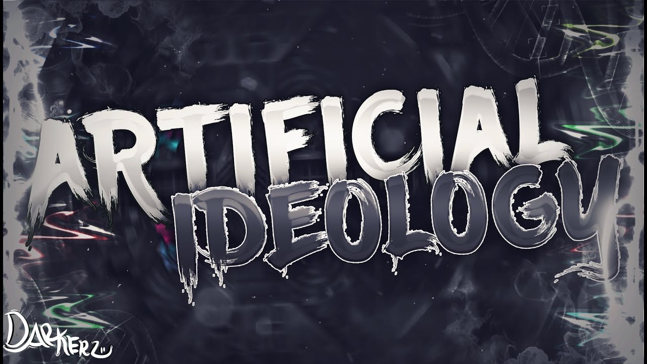 Artificial Ideology by TeamN2 - (Extreme Demon) - Geometry Dash [2.11] | MrDash