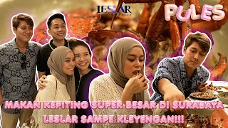 PULES : LESLAR REBUTAN KEPITING JUMBO!! SAKING ENAKNYA GAK MAU BERHENTI MAKAN!!!