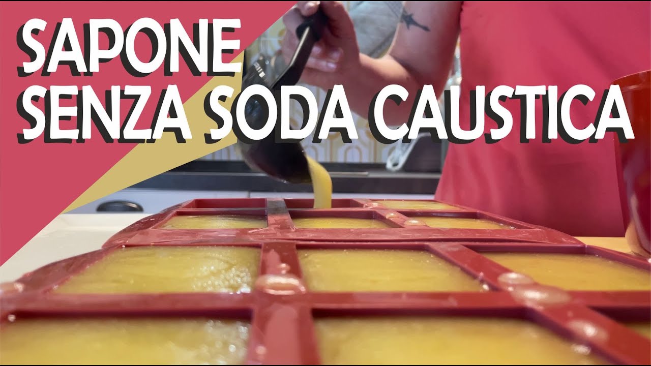 SAPONE NATURALE SENZA SODA CAUSTICA RICETTA SEMPLICE E VELOCE
