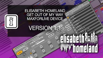 Version 1.1 - Get Out of My Way - MaxforLive Device for Ableton Live by Elisabeth Homeland
