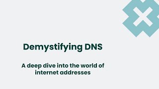 Demystifying DNS  - Ross Jourdain