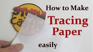 How to Easily Make Tracing Paper