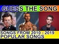 Guess The Song From 2010 to 2019 | Guess The Popular Songs Music Quiz | Guess The Song Challenge