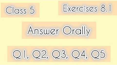 Orally asked question |Exercise 8.1| Class 5th |KSEEB solutions|
