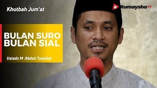 Khutbah Jum'at : Bulan Suro bulan sial - Ustadz M Abduh Tuasikal