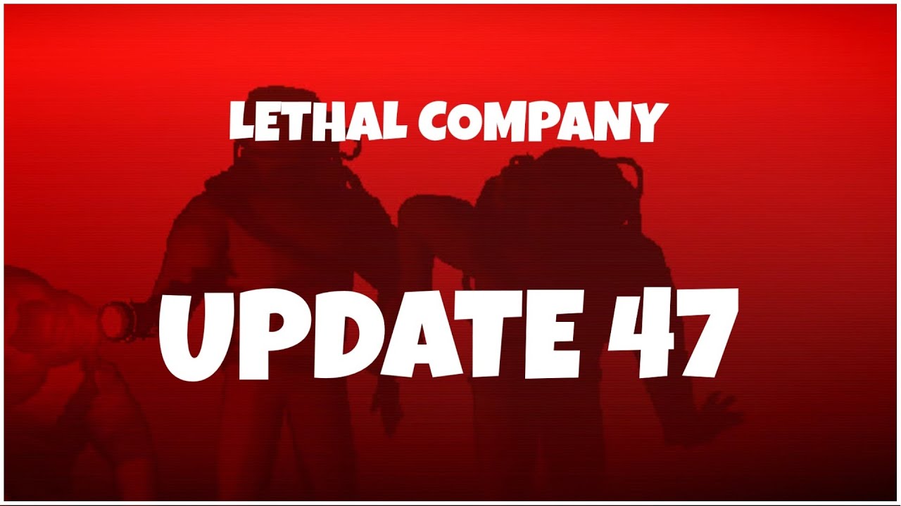 LETHAL COMPANY NEUES UPDATE VERSION 47 - YouTube
