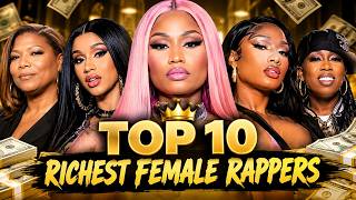 Top 10 Richest Female Rappers in 2026 | Their Staggering Net Worths 💰