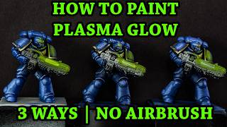 How To Paint Plasma Glow 3 Ways NO AIRBRUSH