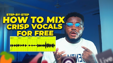 How To Mix Crisp Vocals For Free | Afrobeat Tutorial