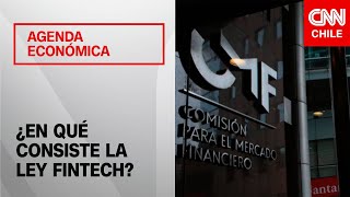 Ley Fintech y los cambios de regulación en la CMF | Agenda Económica