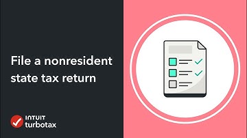 How do I file a nonresident state tax return? - TurboTax Support Video