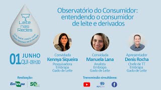 Leite nas Redes: Observatório do Consumidor - entendendo o consumidor de leite e derivados