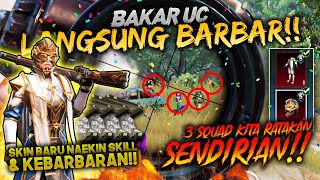 BAKAR UC FULL SET MYTHIC RP TERBARU!! BAKAR LANGSUNG BARBAR!! AUTO RATAKAN 3 SQUADD!!