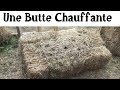 Une butte chauffante 