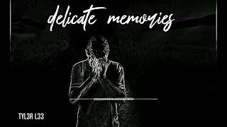 delicate memories