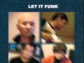 ザ・ファンキーズ "アイ・シャル・ビー・リリースト"「Let It Funk」より