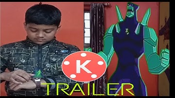 Ben 10 alien transformation effect with Kinemaster|| TRAILER