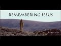 Remembering Jesus