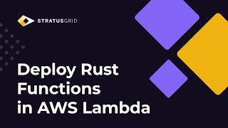 Easily Build and Deploy Serverless Functions on AWS with Rust