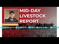 Midday Livestock Report with Kyle Bumsted Monday | 05/11/26