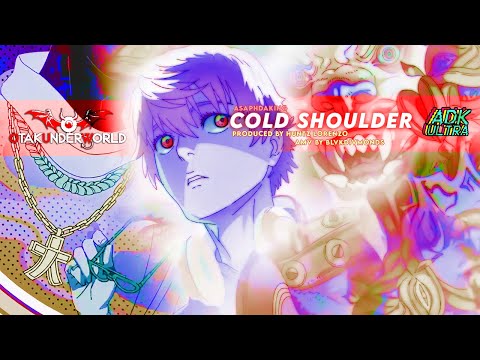 AsaphDaKing - "COLD SHOULDER" 「OFFICIAL AMV」