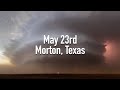 May 23rd, 2022 // Morton, Texas Chase
