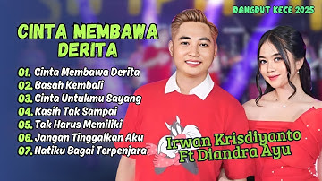 IRWAN KRISDIYANTO FT DIANDRA AYU | CINTA MEMBAWA DERITA | DANGDUT KECE 2025