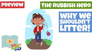 Why We Shouldn't Litter - The Rubbish Hero - Schooling Online Kids
