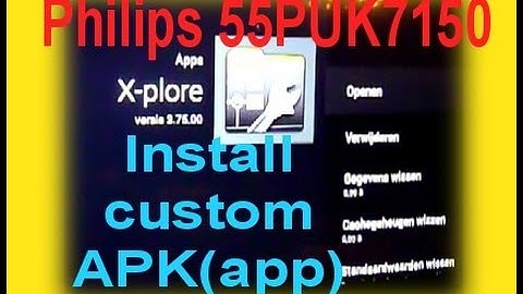 Philips 55PUK7150 TV - install APK (google play) - Unknown sources = Not impossible !!
