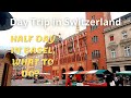 Basel day trip, what to do in half a day? - Day trip in Switzerland