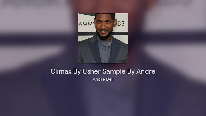 Climax By Usher Sample By Andre