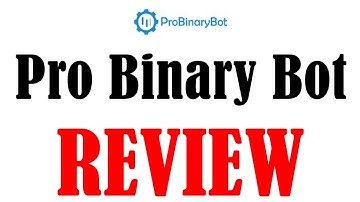 Pro Binary Bot Review - My Honest Pro Binary Bot Review