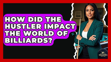 How Did The Hustler Impact The World Of Billiards? - Billiards Hustlers