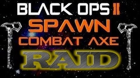 Black Ops 2 Spawn Combat Axe Across The Map (Raid) A to C