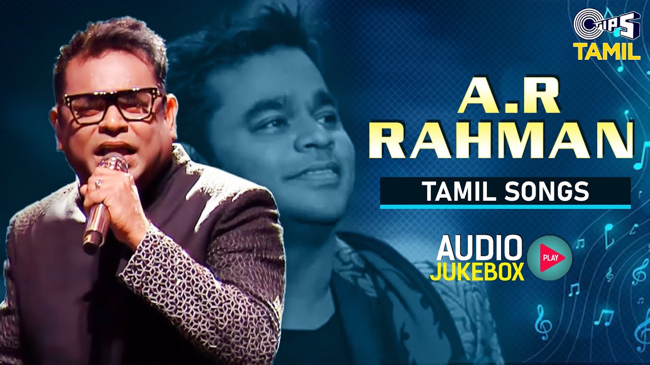 A R Rahman Tamil Songs   Audio Jukebox  AR Rahman Tamil Hit Songs  Tamil New Songs 2023