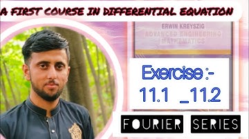 11.1 and 11.2 Fourier series|Advanced engineering Mathematics by Ervin kreighz