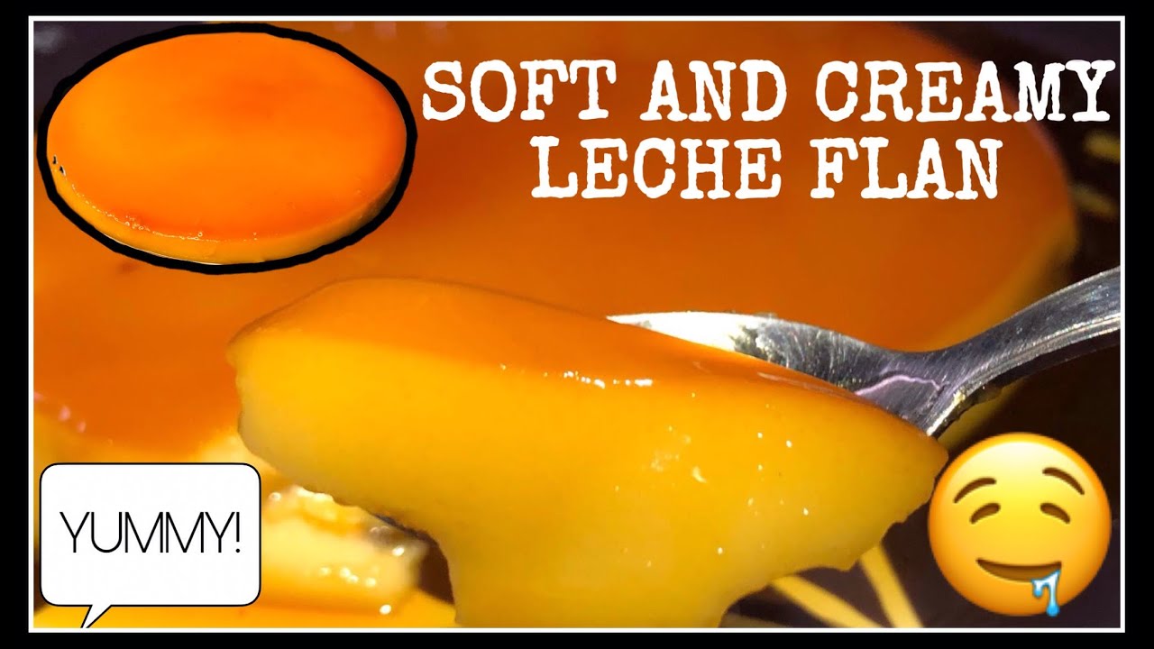 SOFT AND CREAMY LECHE FLAN
