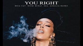 Doja Cat Ft. Nicki Minaj, Sza, Azealia Banks - You Right - Remix
